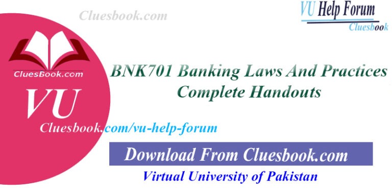 BNK701 Banking Laws And Practices Complete Handouts