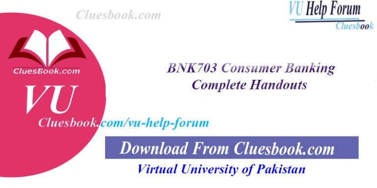 BNK703 Consumer Banking Complete Handouts