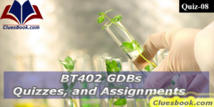 BT402 Microbial Biotechnology Quiz-08 Virtual University of Pakistan
