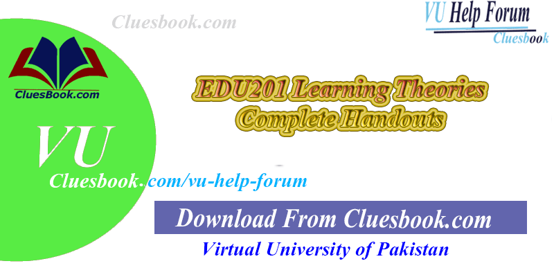 EDU201 Learning Theories Complete Handouts