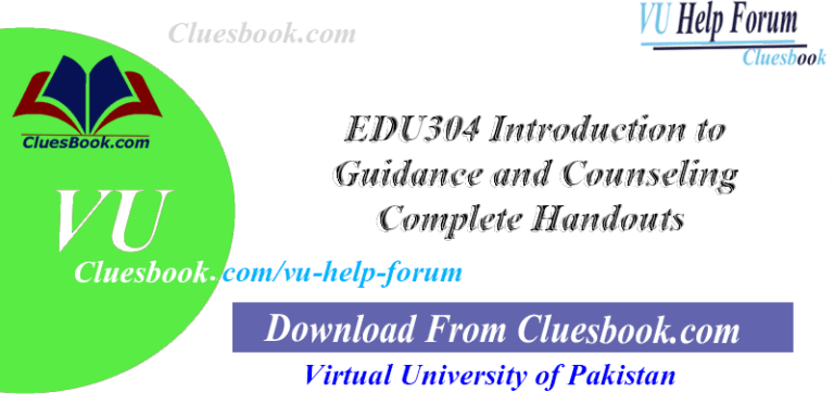 EDU304 Introduction to Guidance and Counseling Complete Handouts