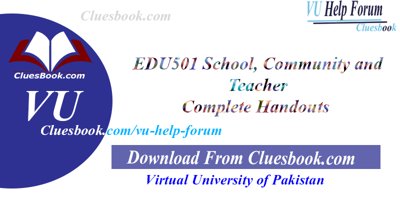 EDU501 School, Community and Teacher Complete Handouts