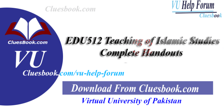 EDU512 Teaching of Islamic Studies Complete Handouts