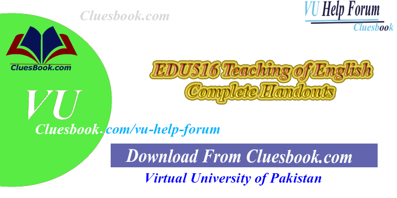 EDU516 Teaching of English Complete Handouts