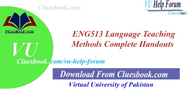 ENG513 Language Teaching Methods Complete Handouts