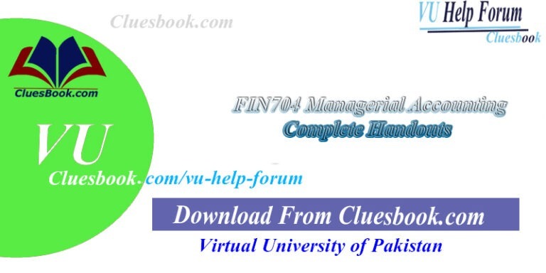 FIN704 Managerial Accounting Complete Handouts