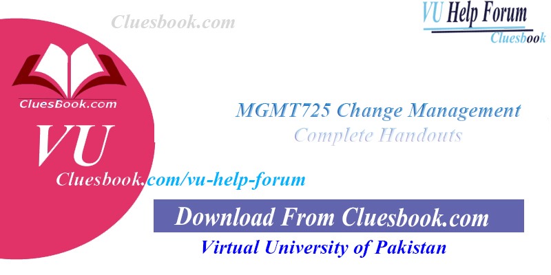 MGMT725 Change Management Complete Handouts