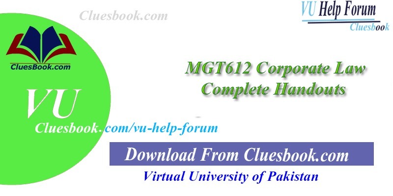 MGT612 Corporate Law Complete Handouts