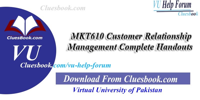 MKT610 Customer Relationship Management Complete Handouts