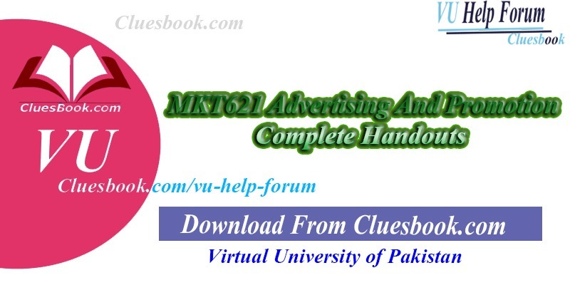 MKT621 Advertising And Promotion Complete Handouts