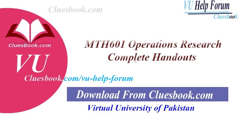 MTH601 Operations Research Complete Handouts