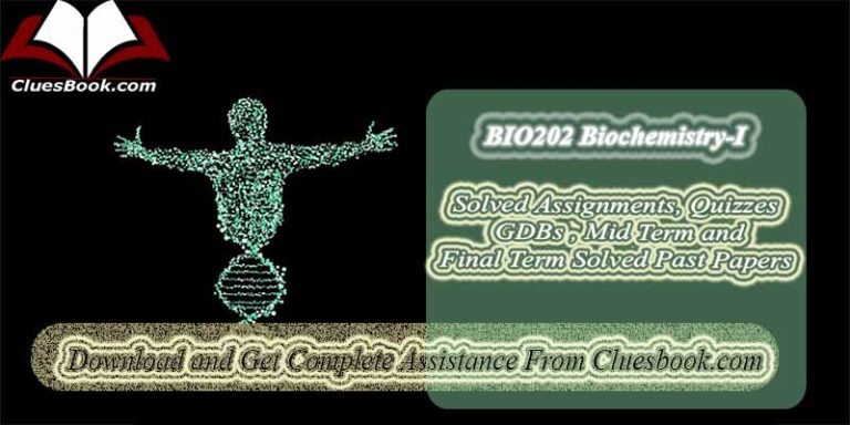 BIO202 Biochemistry-I Final Term Past Papers File-1