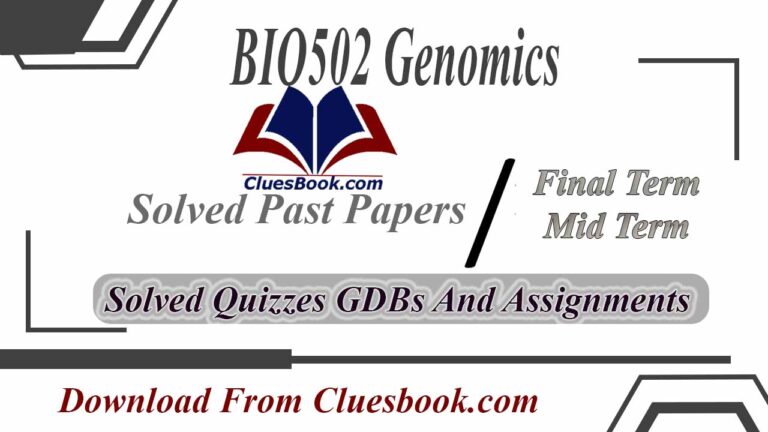 BIO502 Genomics final term Past Papers