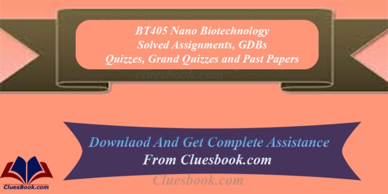 BT405 Nano Biotechnology Midterm Past Papers
