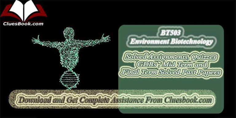 BT503 Environment Biotechnology Current Midterm Solved Papers