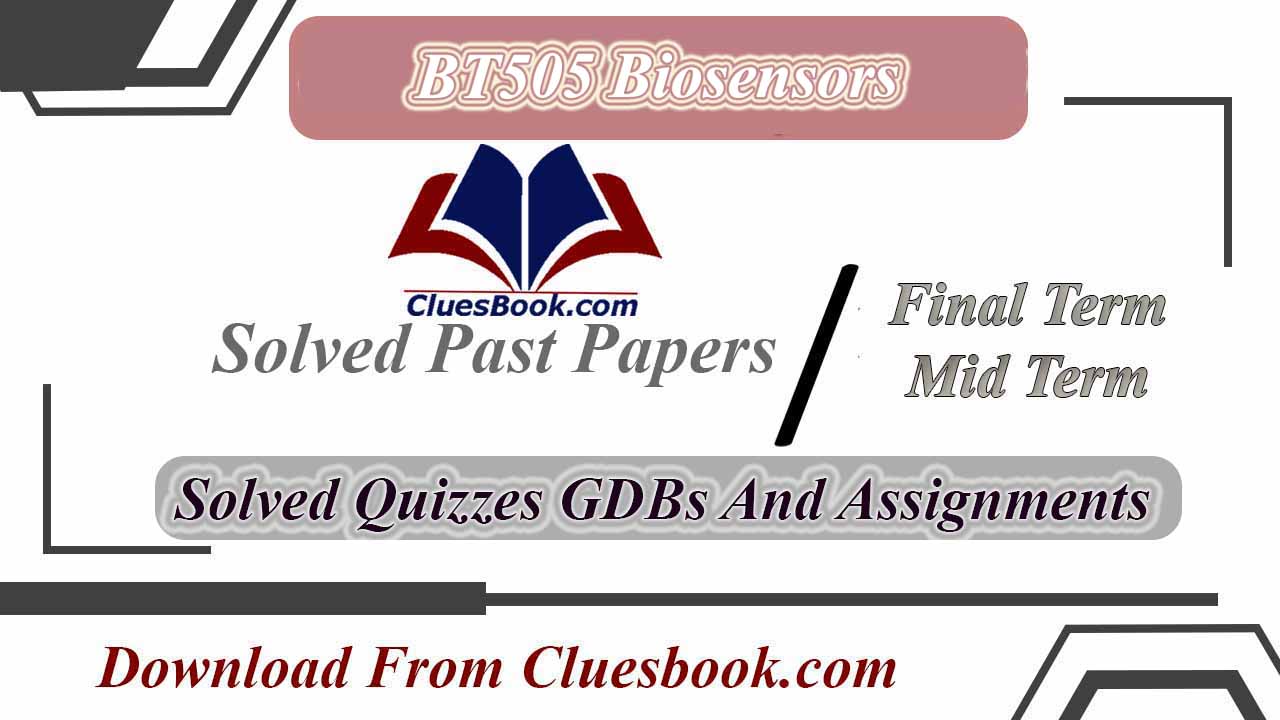 BT505 Biosensors Midterm Past Papers