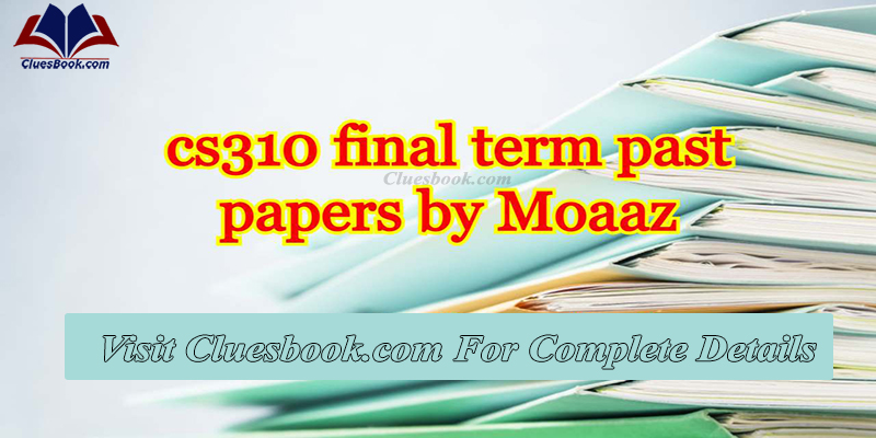 CS301 Data Structure Final Term Solved Past Papers