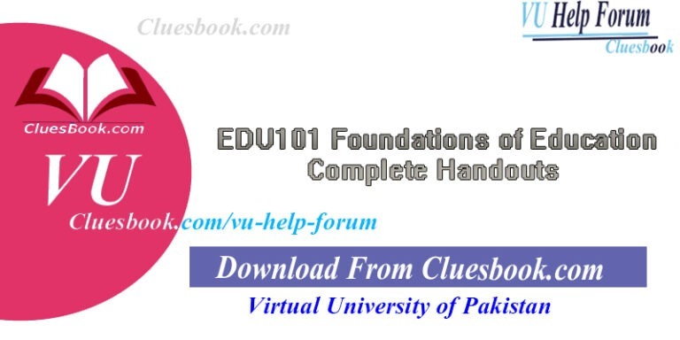 EDU101 Foundations of Education Complete Handouts