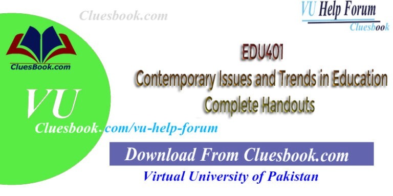 EDU401 Contemporary Issues and Trends in Education Complete Handouts