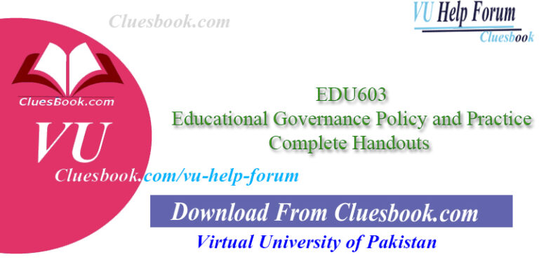 EDU603 Educational Governance Policy and Practice Complete Handouts