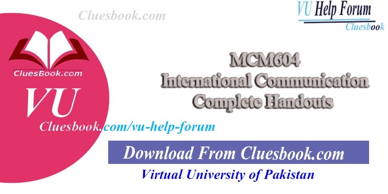MCM604 International Communication Complete Handouts