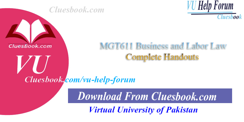 MGT611 Business and Labor Law Complete Handouts