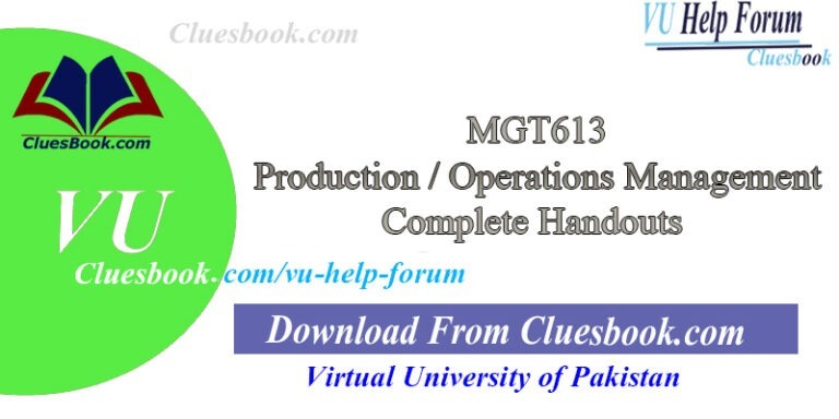 MGT613 Production - Operations Management Complete Handouts
