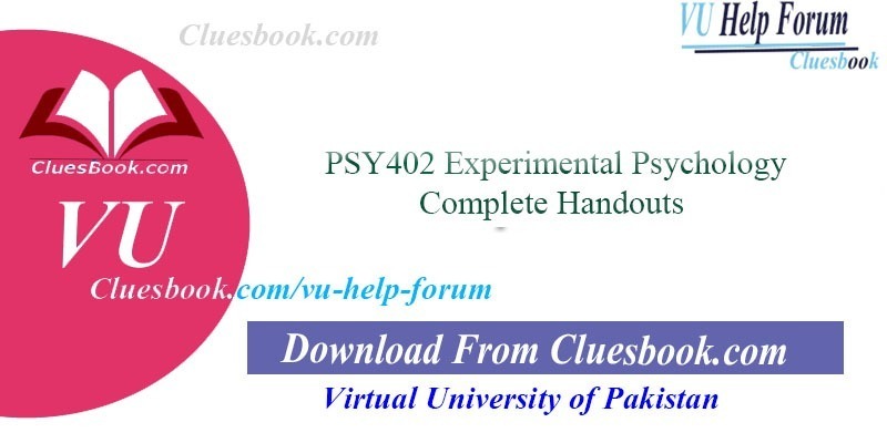 PSY402 Experimental Psychology Complete Handouts