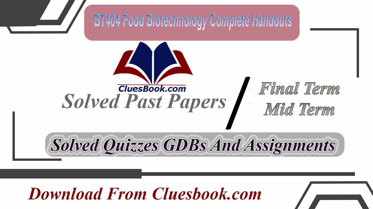 BT404 Food Biotechnology Complete Handouts