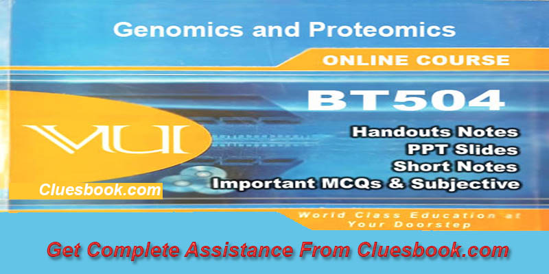 BT504 Genomics And Proteomics Complete Handouts