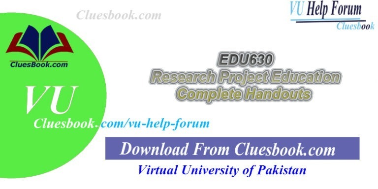 EDU630 Research Project Education Complete Handouts