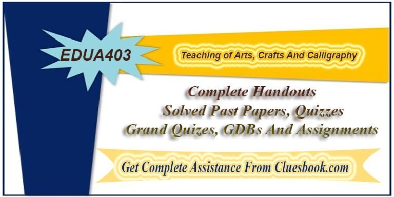 EDUA403 Teaching of Arts, Crafts And Calligraphy Complete Handouts