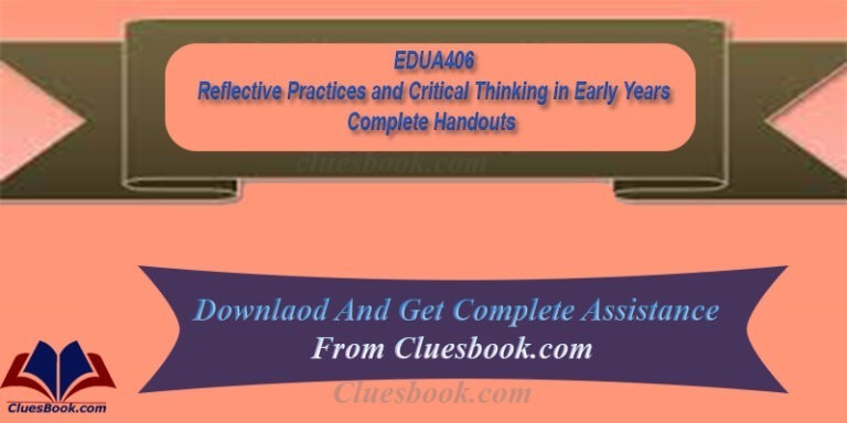 EDUA406 Reflective Practices and Critical Thinking in Early Years Complete Handouts