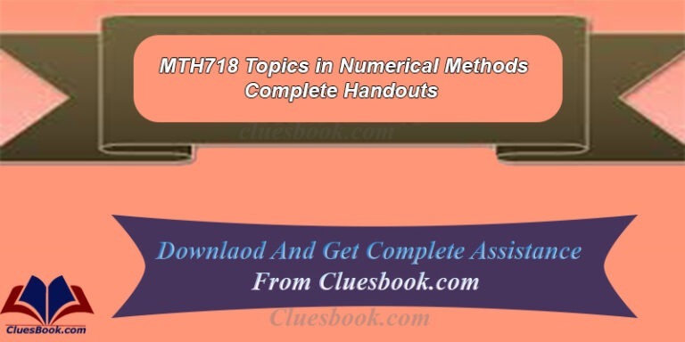 MTH718 Topics in Numerical Methods Complete Handouts