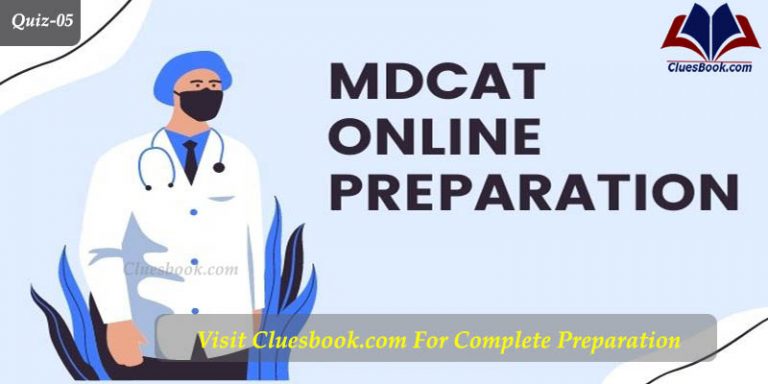 Online MDcat Test Preparation Series Quiz-05