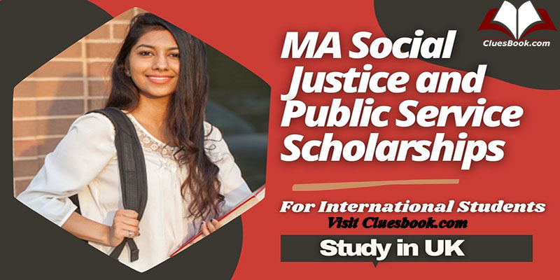 MA Social Justice and Public Service Scholarships for International Students in UK
