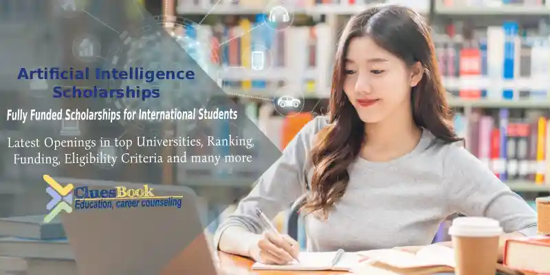 Fully Funded Artificial Intelligence Scholarships For International Students