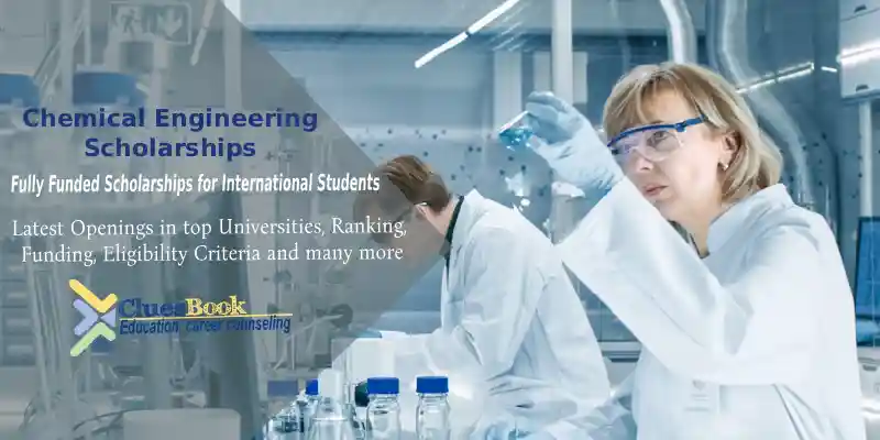 Fully Funded Chemical Engineering Scholarships for International Students