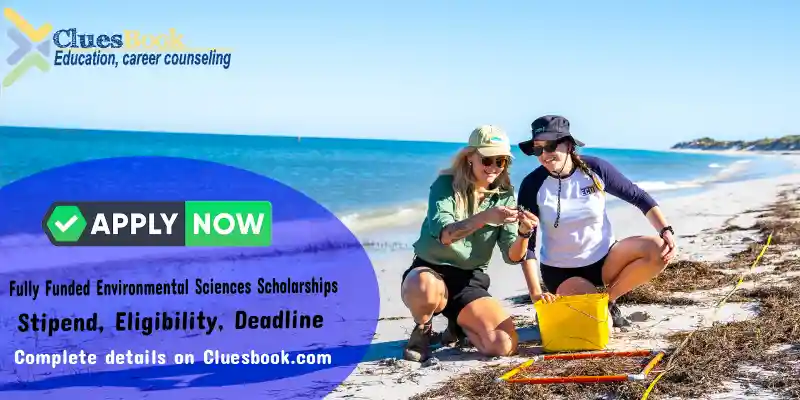 Fully Funded Environmental Sciences Scholarships for International Students
