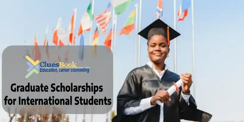 Fully Funded Graduate Scholarships for International Students
