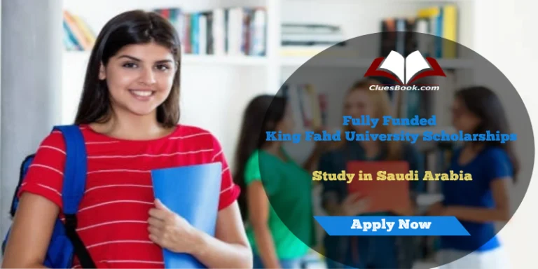 Fully Funded King Fahd University Scholarships in Saudi Arabia