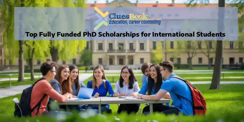 Fully Funded PhD Scholarships for International Students