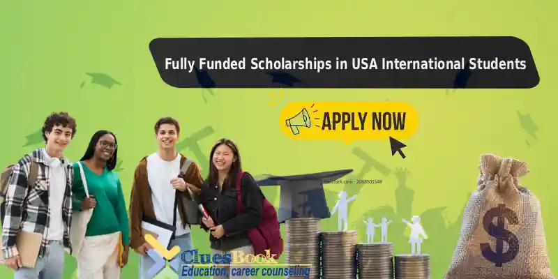 Fully Funded Scholarships in USA International Students