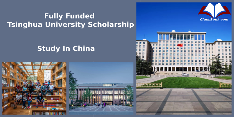 Study in China: Tsinghua University Scholarship 2025 Fully Funded 1 Fully Funded Tsinghua University Scholarship