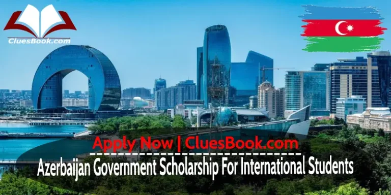 Fully funded Azerbaijan Government Scholarship For International Students