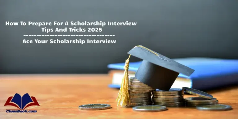 How To Prepare For A Scholarship Interview Tips And Tricks