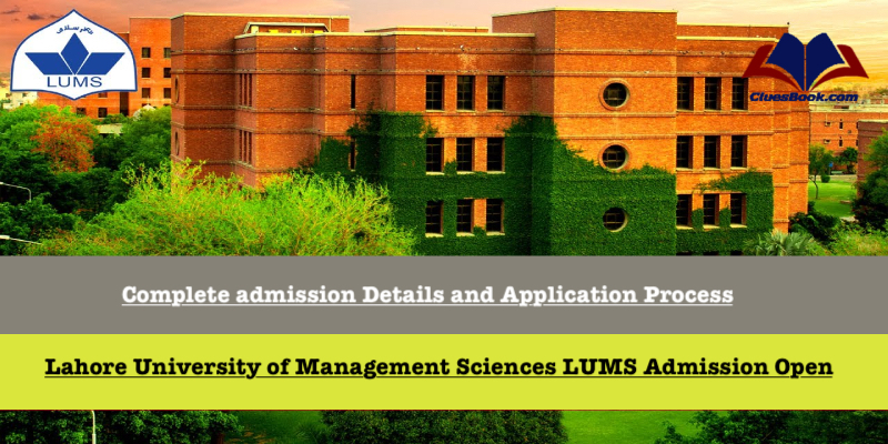 Lahore University of Management Sciences LUMS Admission Open 2024 | Apply Online 1 Lahore University of Management Sciences LUMS Admission Open