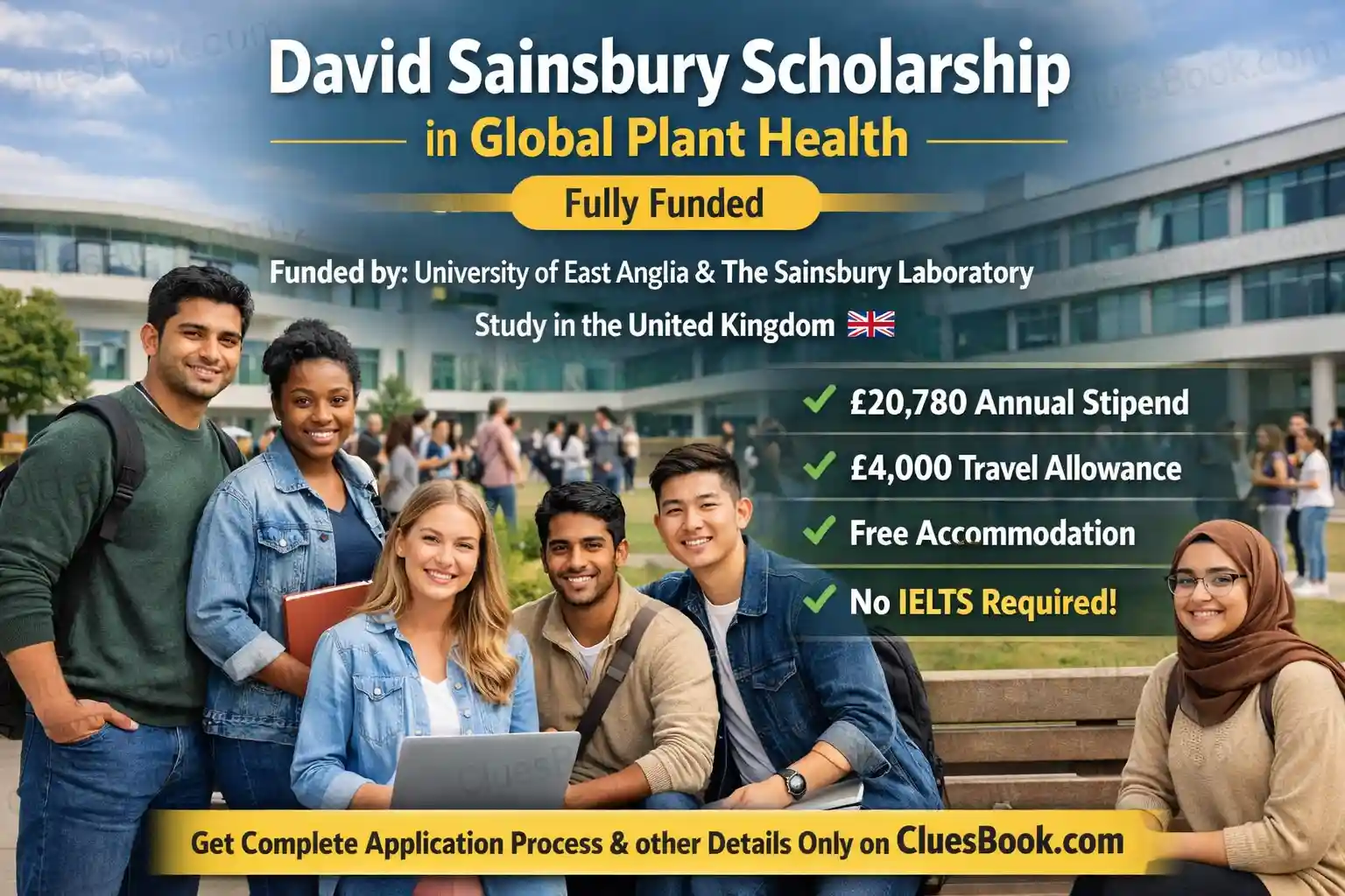 Fully Funded David Sainsbury Scholarship in UK 2026 (University of East Anglia) 1 University of East Anglia David Sainsbury Scholarship in UK