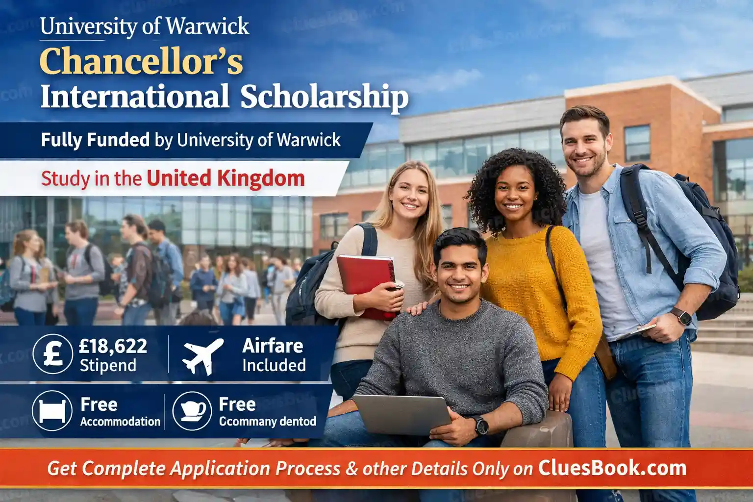 University of Warwick Chancellor’s International Scholarship in UK 2026 (Fully Funded) 1 University of Warwick Chancellor’s International Scholarship in UK