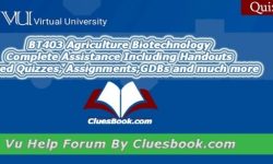 Bt403 Agriculture Biotechnology Quiz-01 For Mid Term And Final Term Virtual University Of Pakistan